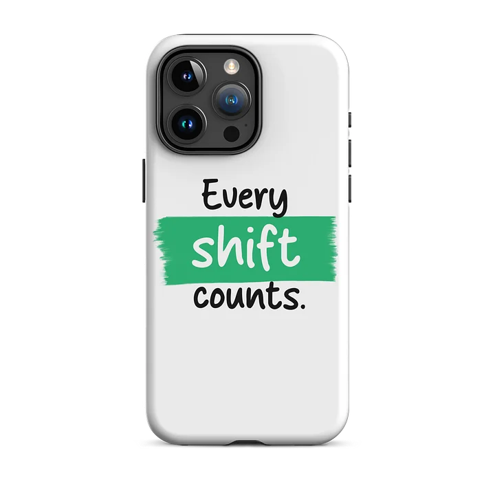 Every shift counts iPhone case product image (31)