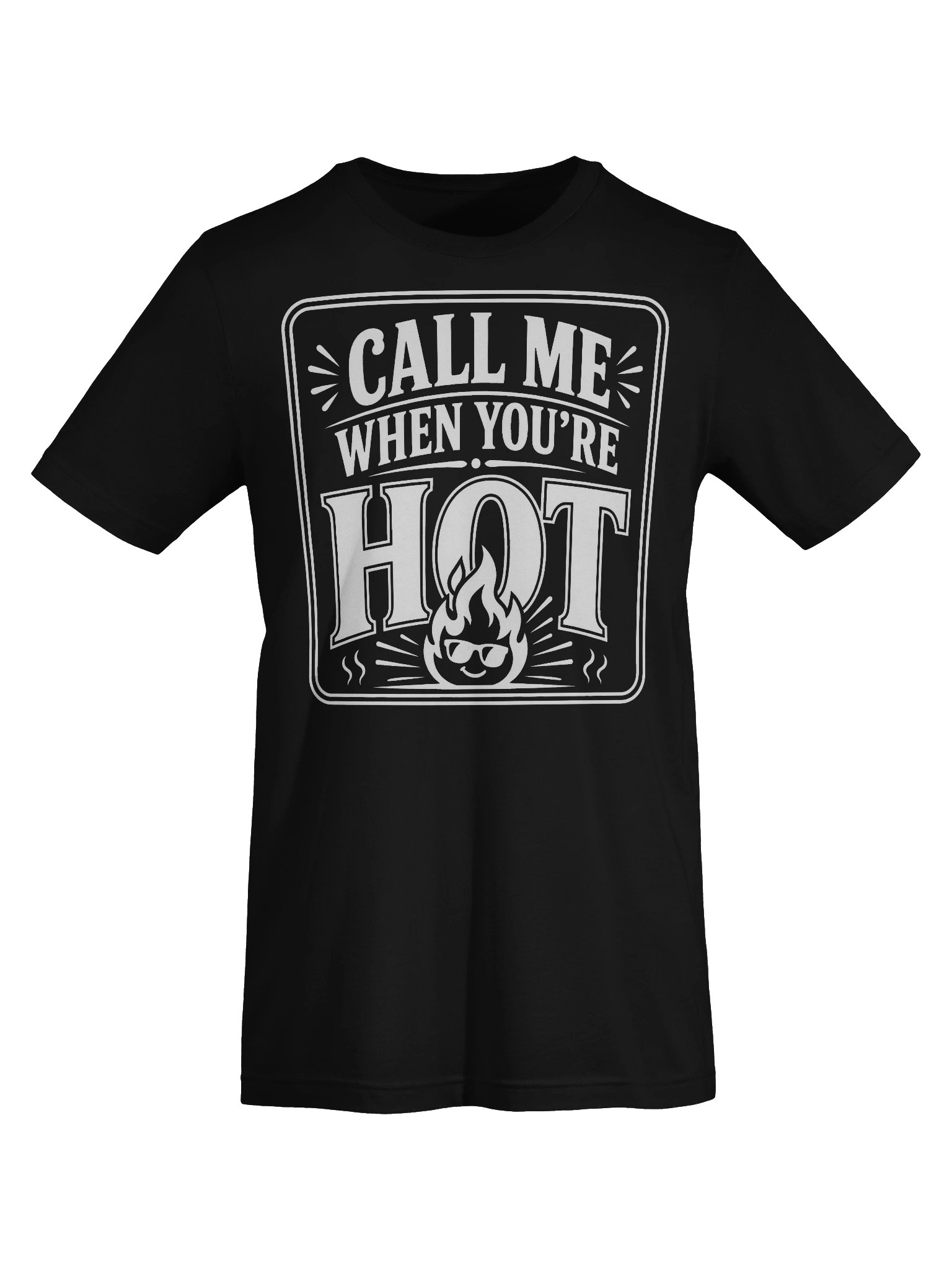 Call Me When You're Hot Tee product image (36)