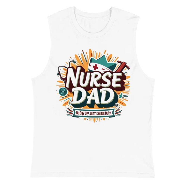 Nurse Dad Double Duty Muscle Tank product image (2)
