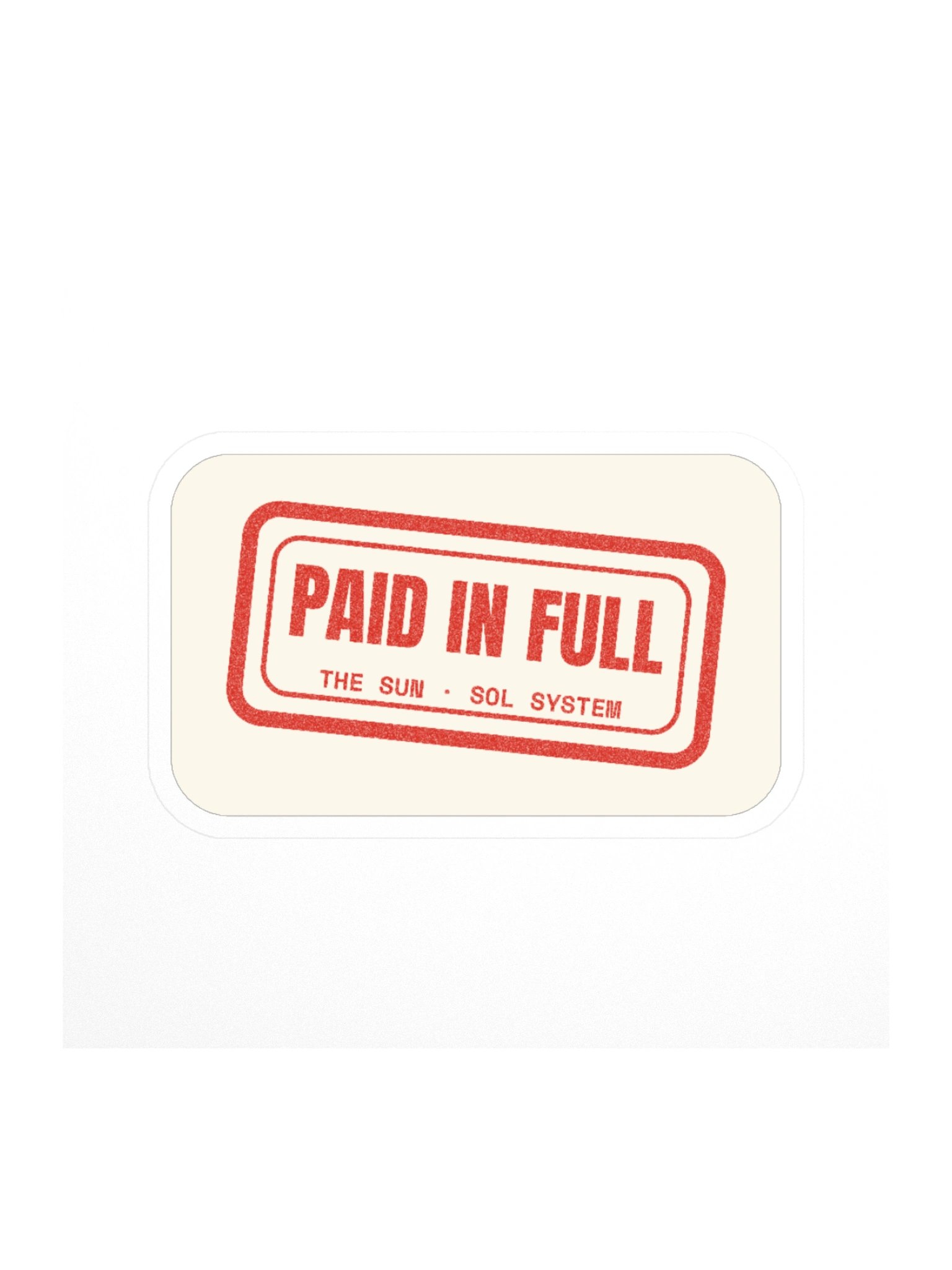 PAID IN FULL Sticker product image (2)