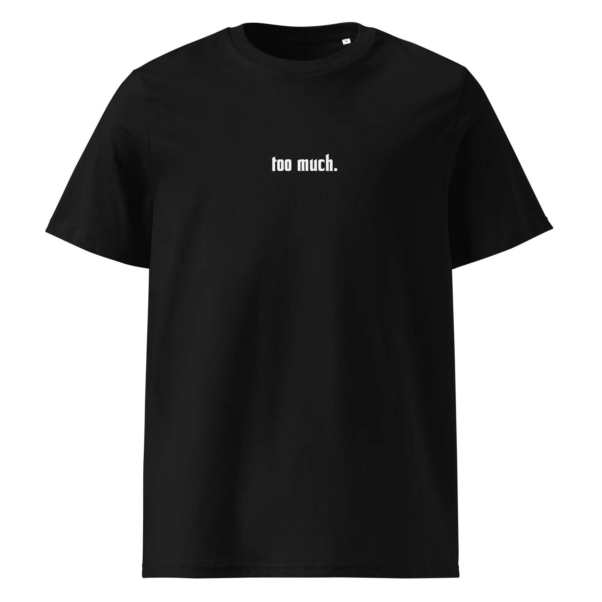 too much. tee product image (1)