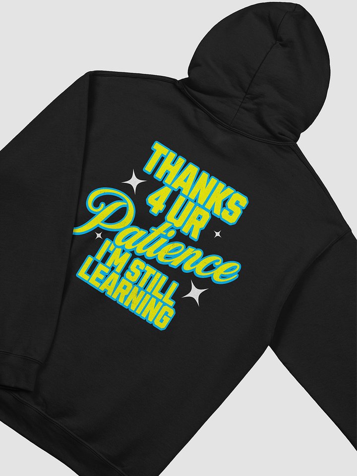 Thanks 4 Ur Patience Hoodie - Limewave product image (1)