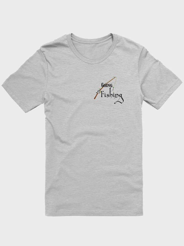 Going Fishing T-shirt product image (1)