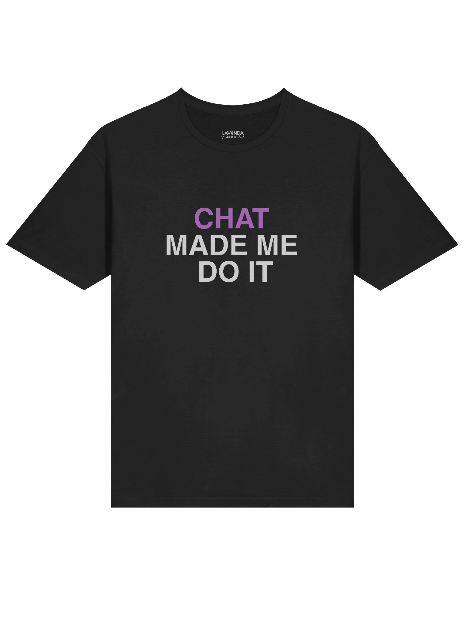 Chat Made Me Do It Unisex product image (3)