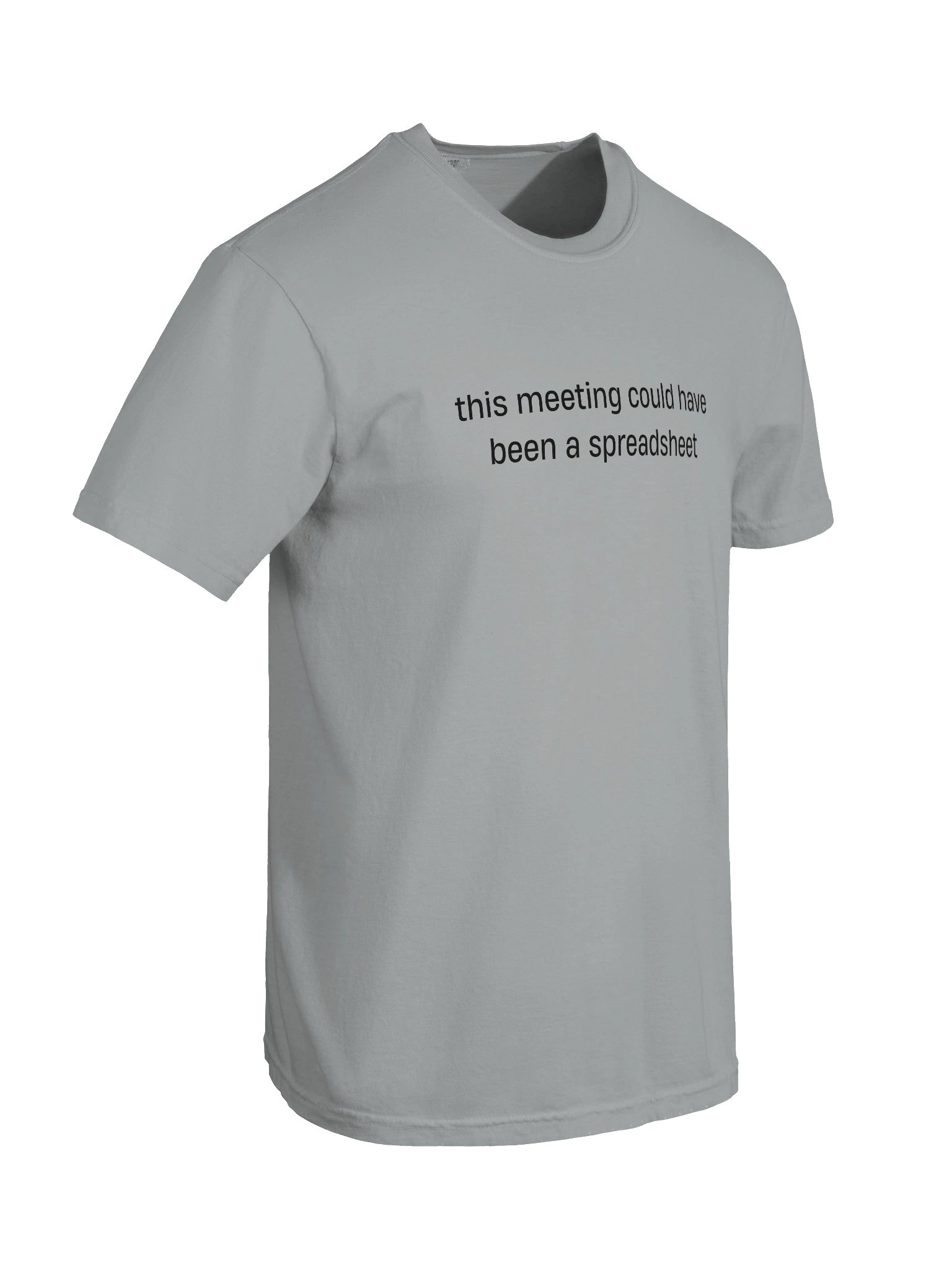 T-shirt “this meeting could have been a spreadsheet” - black typo print product image (24)