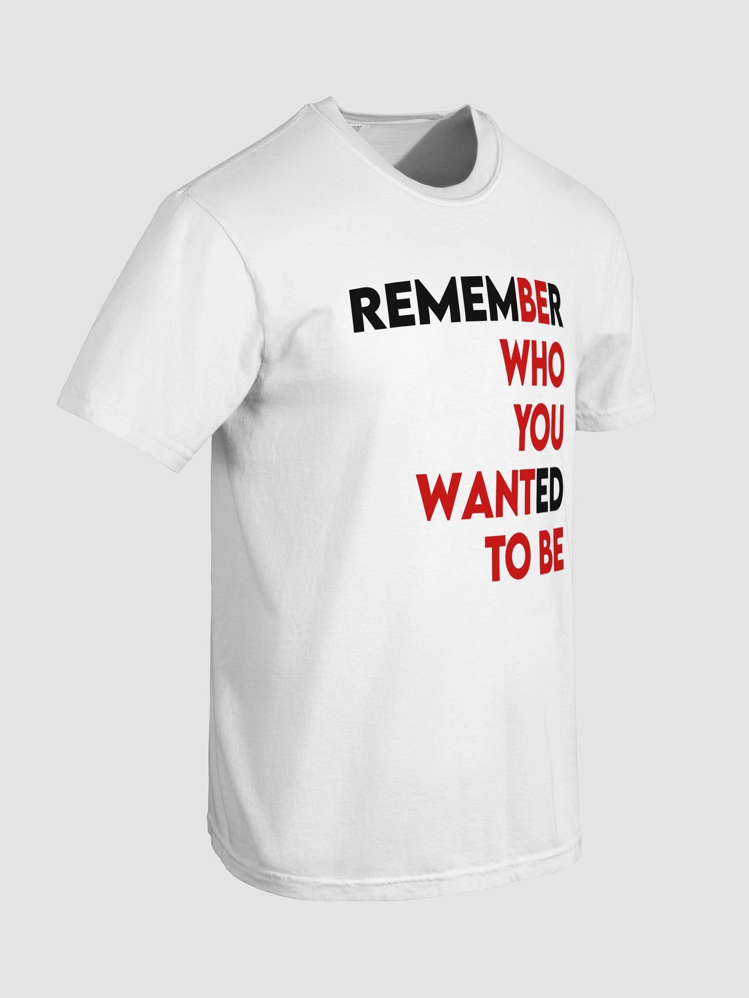 Be Who You Want To Be T-shirt product image (4)