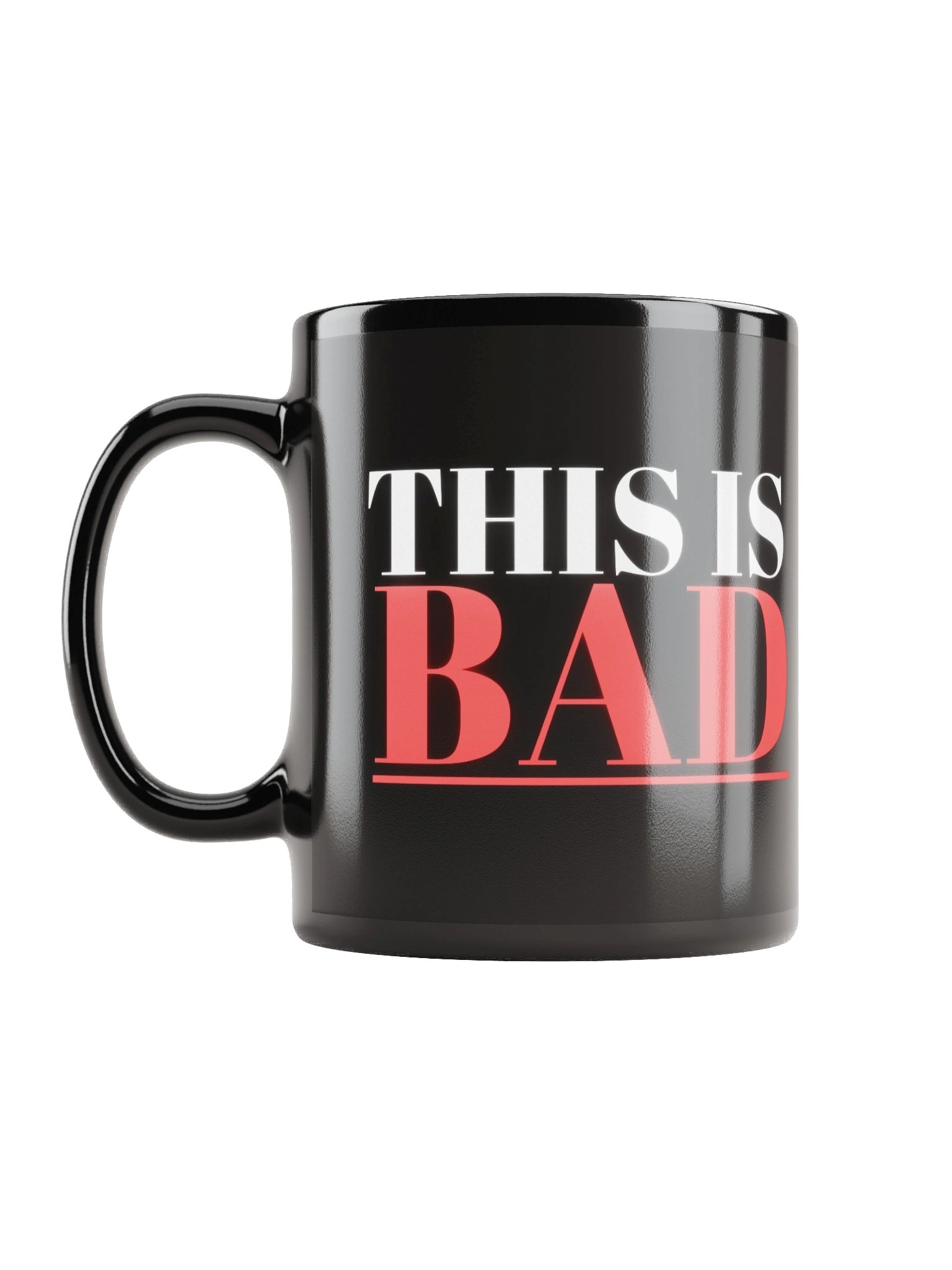 THIS IS BAD Mug product image (3)
