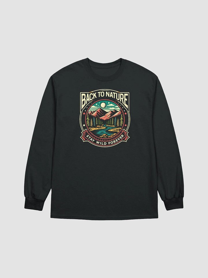 Stay Wild: Back to Nature Adventure Long Sleeve product image (1)