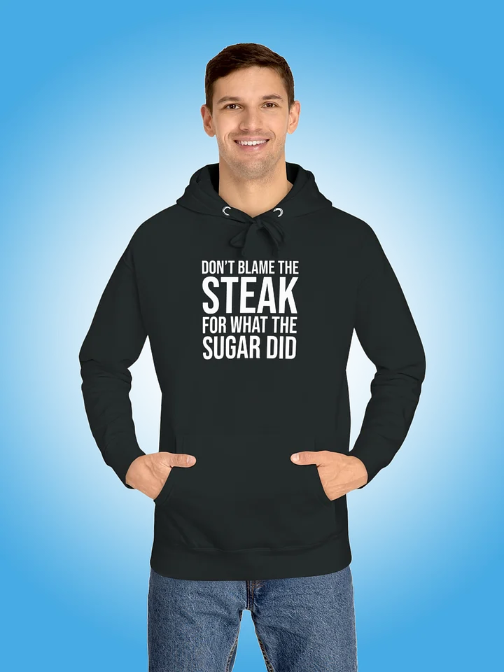 Don't Blame The Steak For What The Sugar Did product image (1)