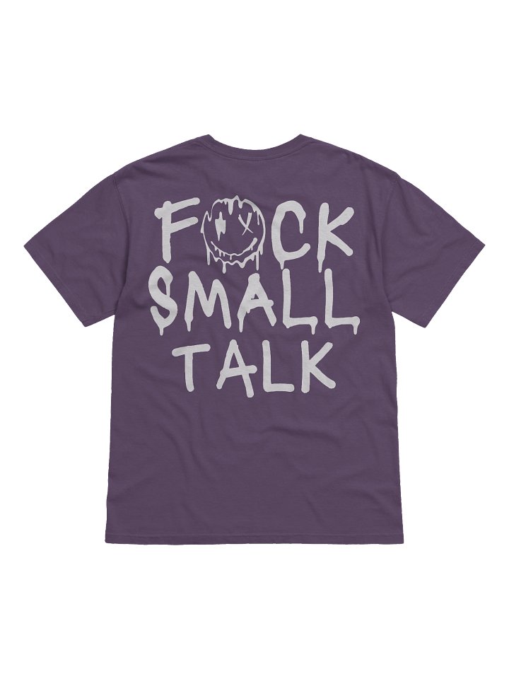 Fuck Small Talk Tee (5 Colors) product image (6)