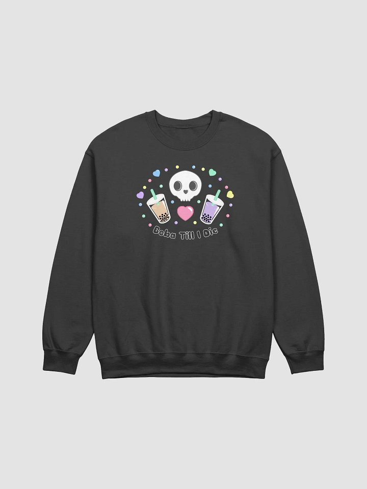 Boba Till I die Sweatshirt product image (1)