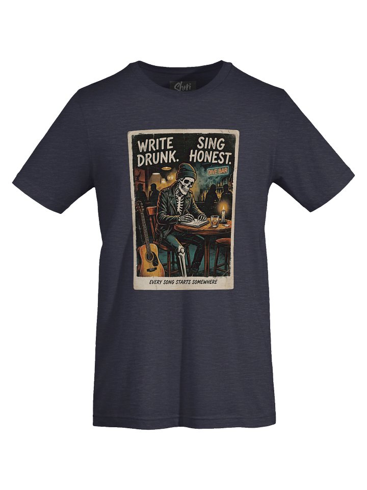 Write Drunk. Sing Honest. - V1 Tee product image (1)