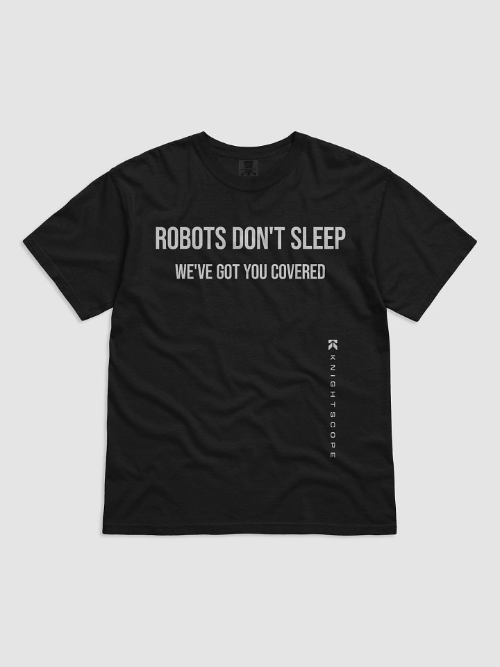 Robots Don't Sleep: The Ultimate Cotton Tee product image (1)