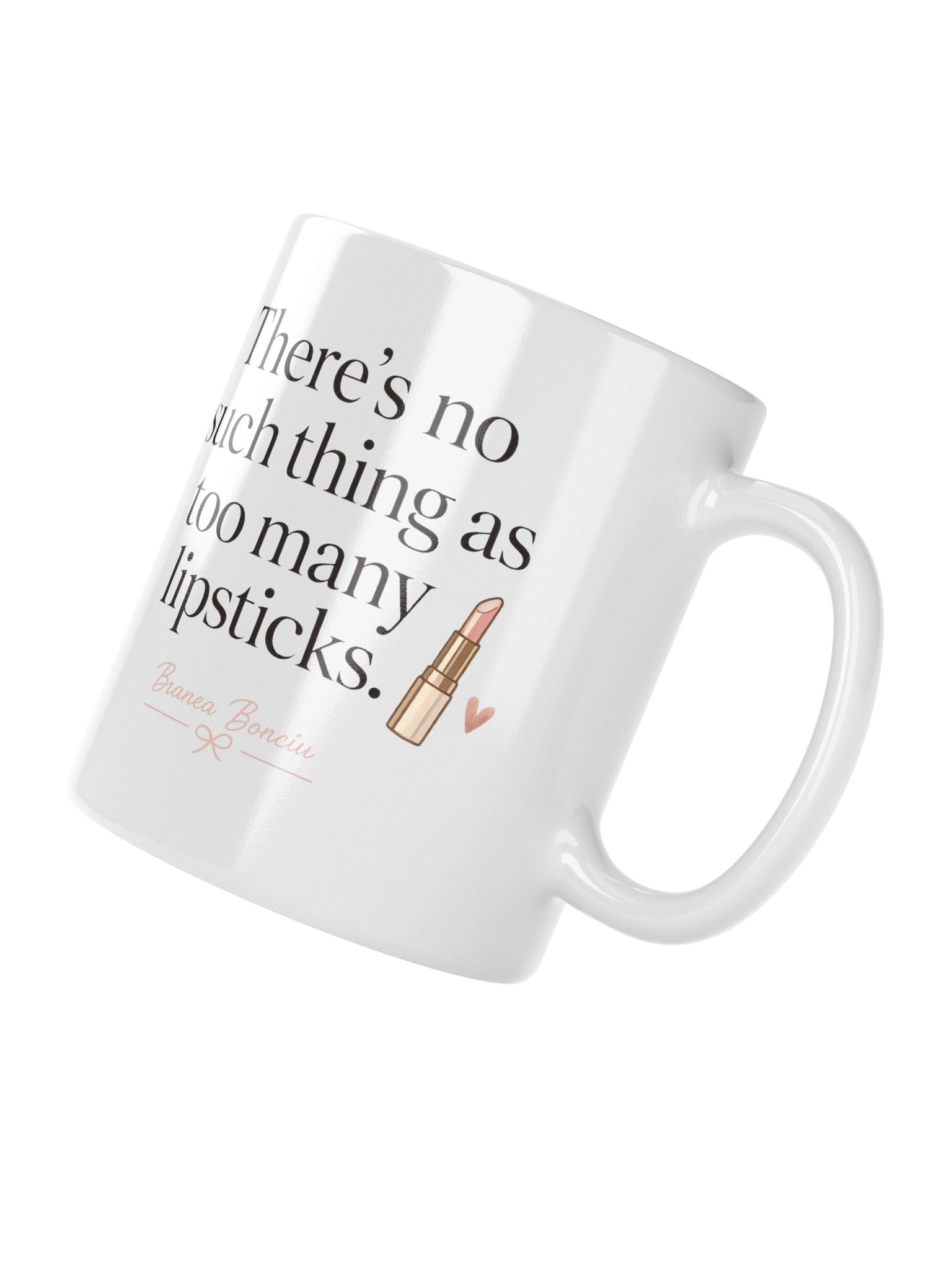 There’s No Such Thing as Too Many Lipsticks Mug product image (4)