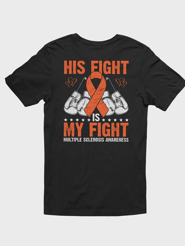 His Fight My Fight Multiple Sclerosis Awareness Tee product image (1)