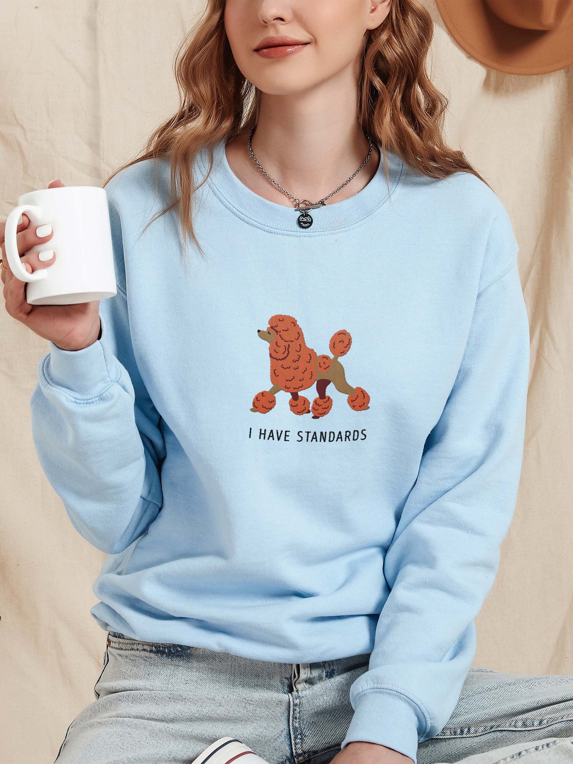 I Have Standards Sweatshirt (Embroidered) of a Standard Poodle(Orange) product image (2)