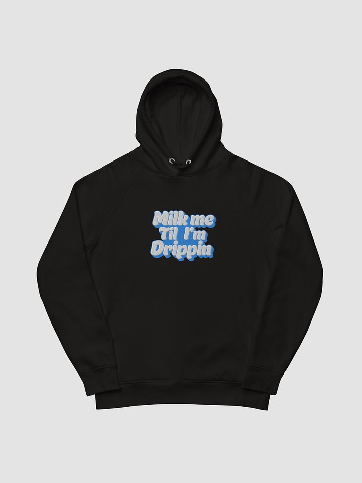Milk Me Till Im Drippin Pullover Emboridered product image (1)