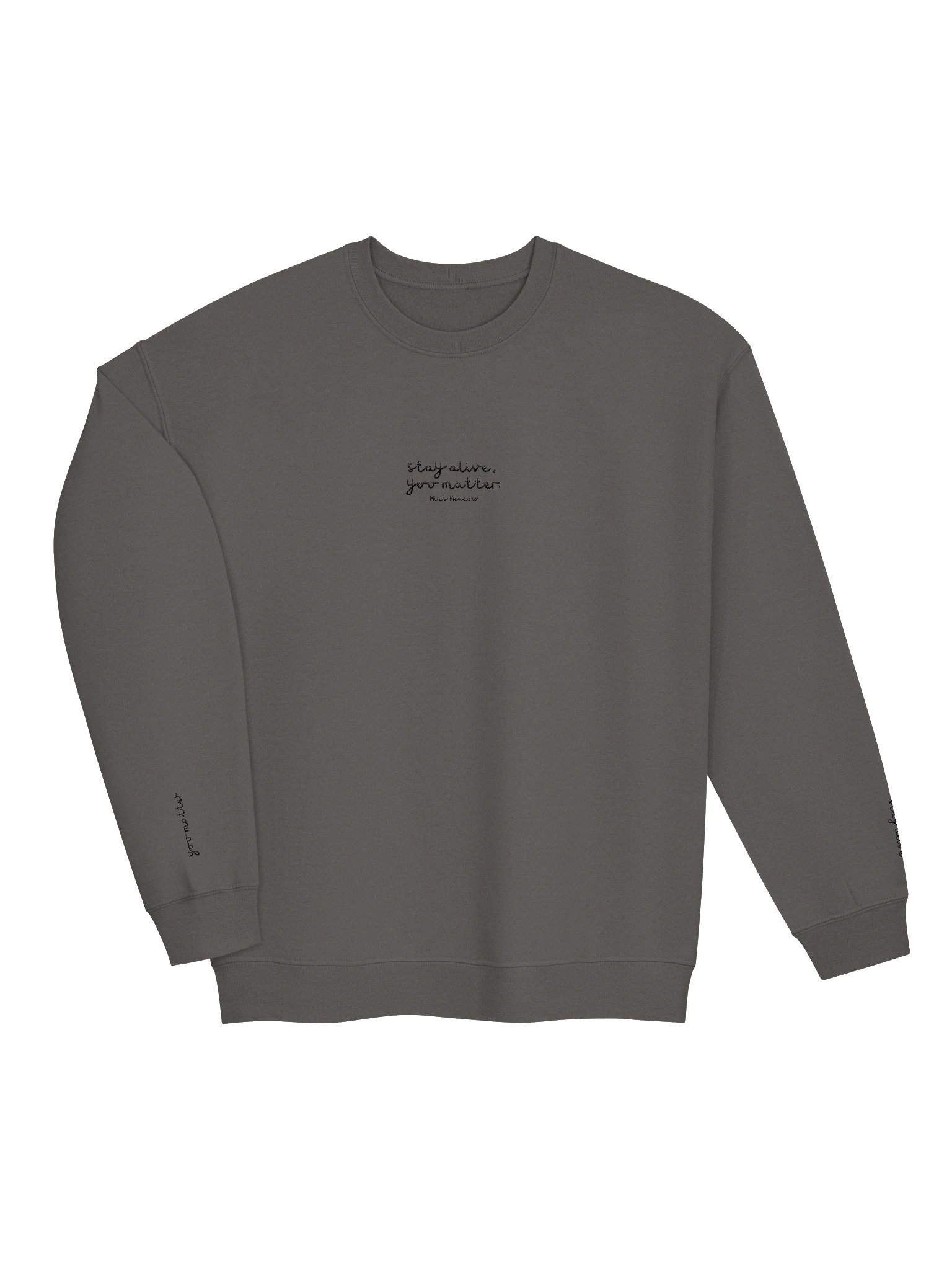 Stay Alive, You Matter Crew Neck [Black Letters] product image (3)