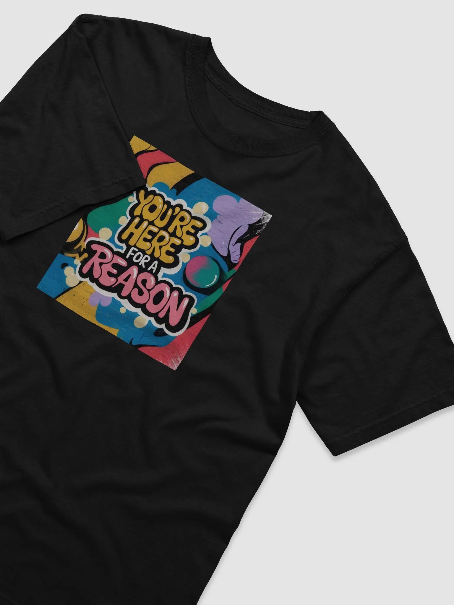 You’re Here for a Reason T Shirt product image (2)