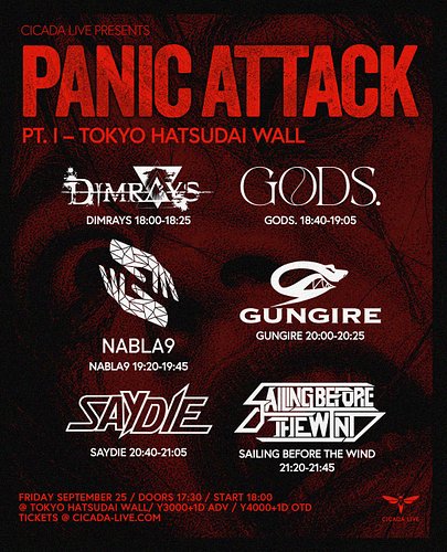 📍 9.25 FRI｜TOKYO・初台WALL
🪲PANIC ATTACK Pt. I – TOKYO 初台 WALL🪲
— TIMETABLE —
17:30 DOORS
18:00 Dimrays
18:40 GODS.
19:20 NABLA8...