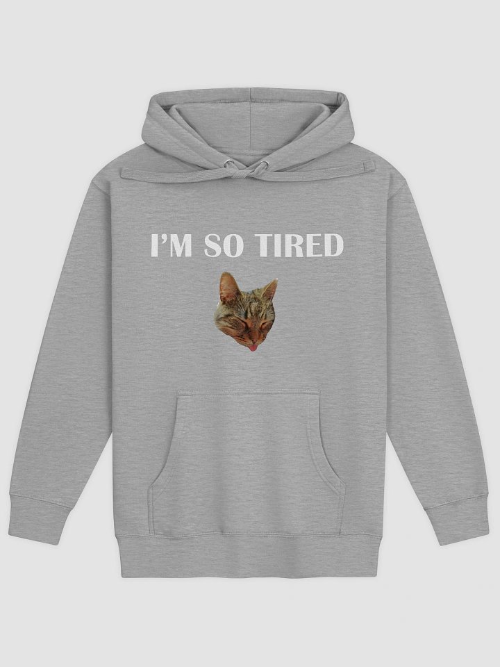 "I'm So Tired" hoody product image (9)