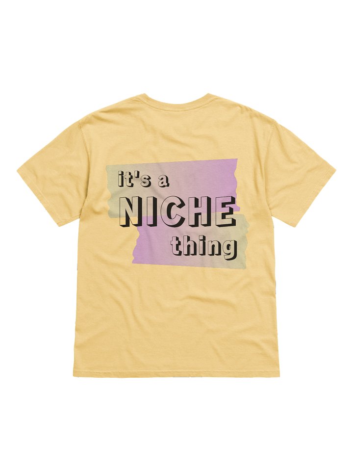 On The Go Tee - "it's a niche thing" product image (1)
