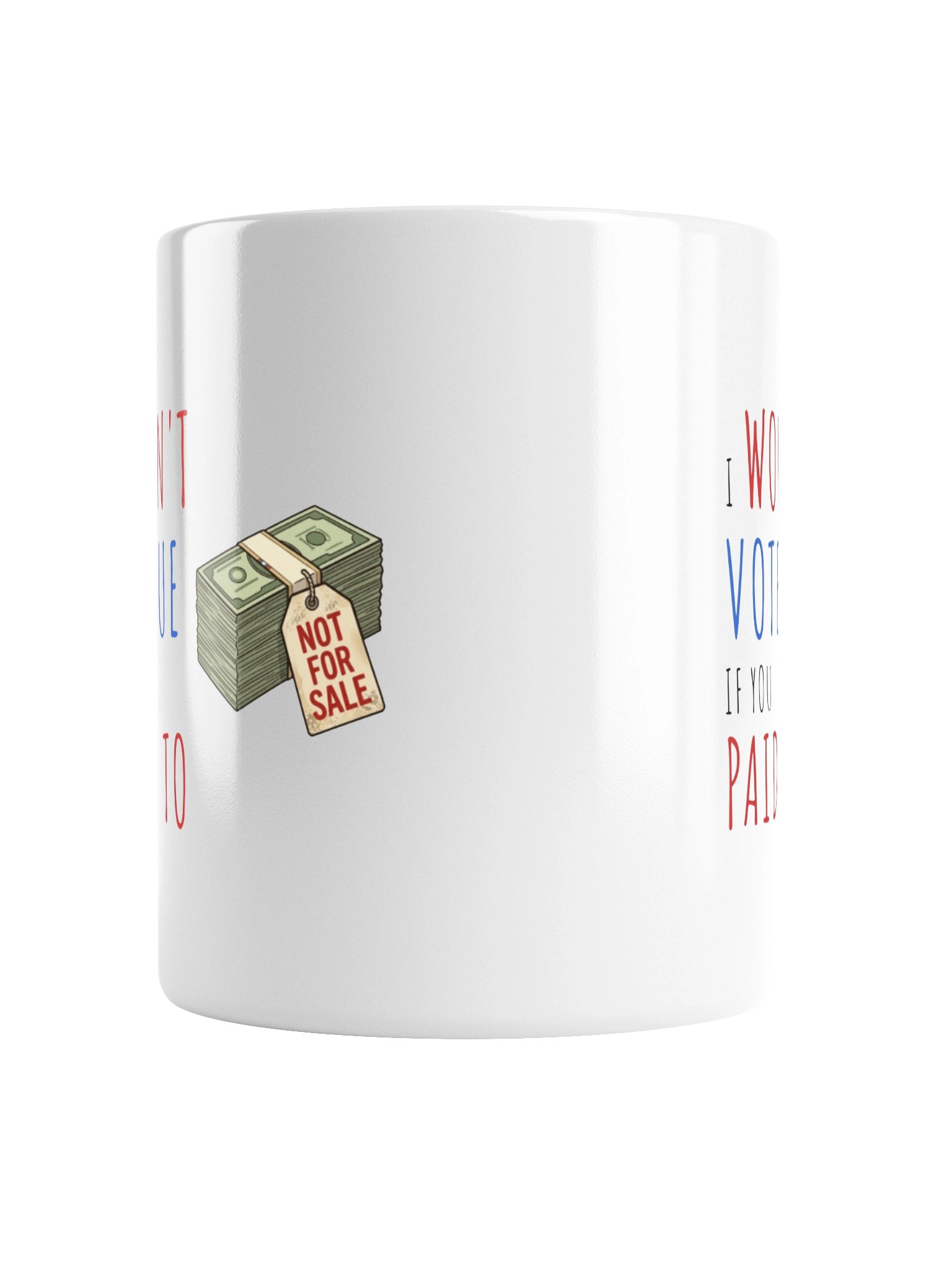 The Paid Me To Mug - White product image (4)