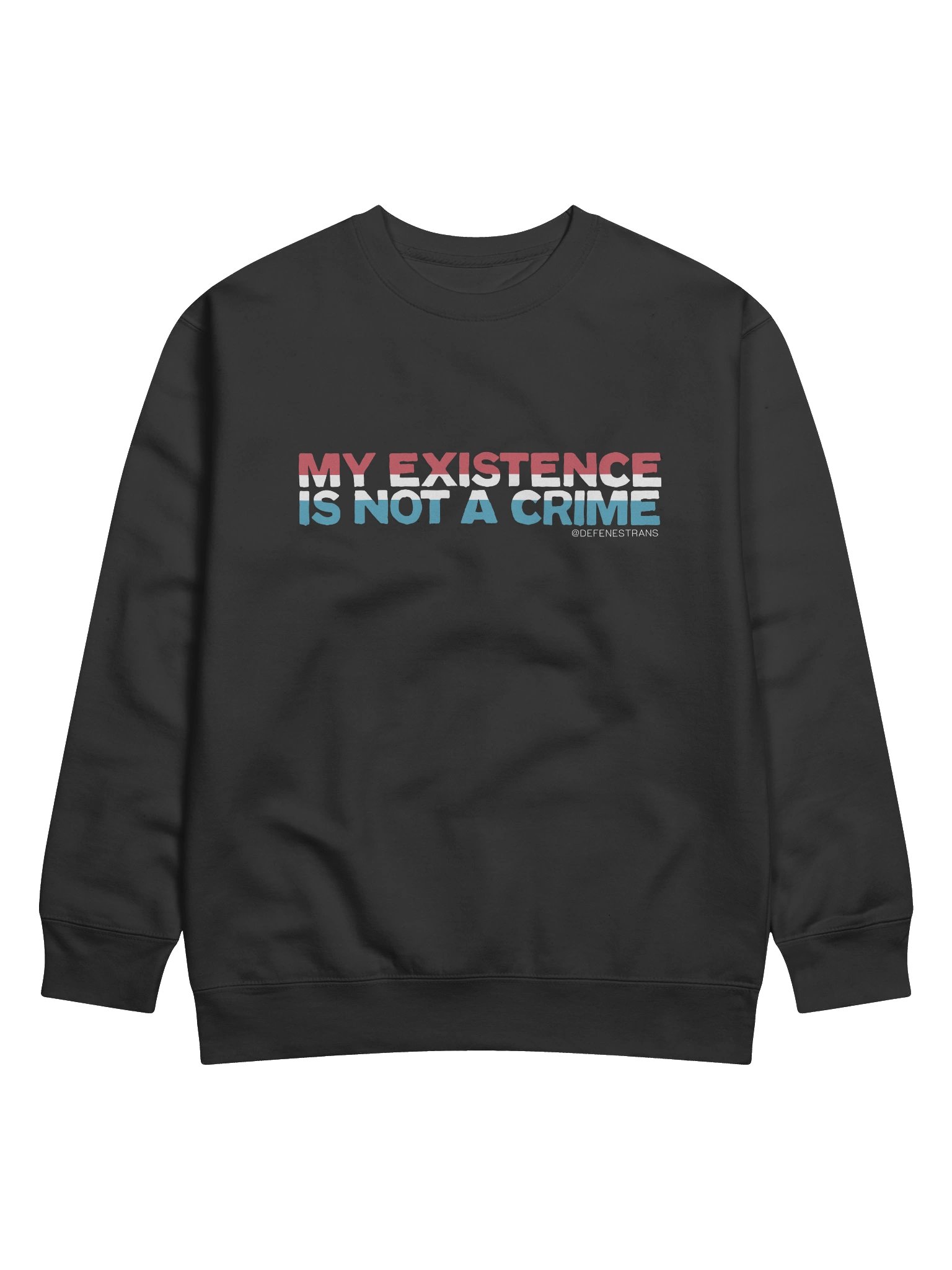 My Existence Is Not a Crime Sweatshirt product image (1)