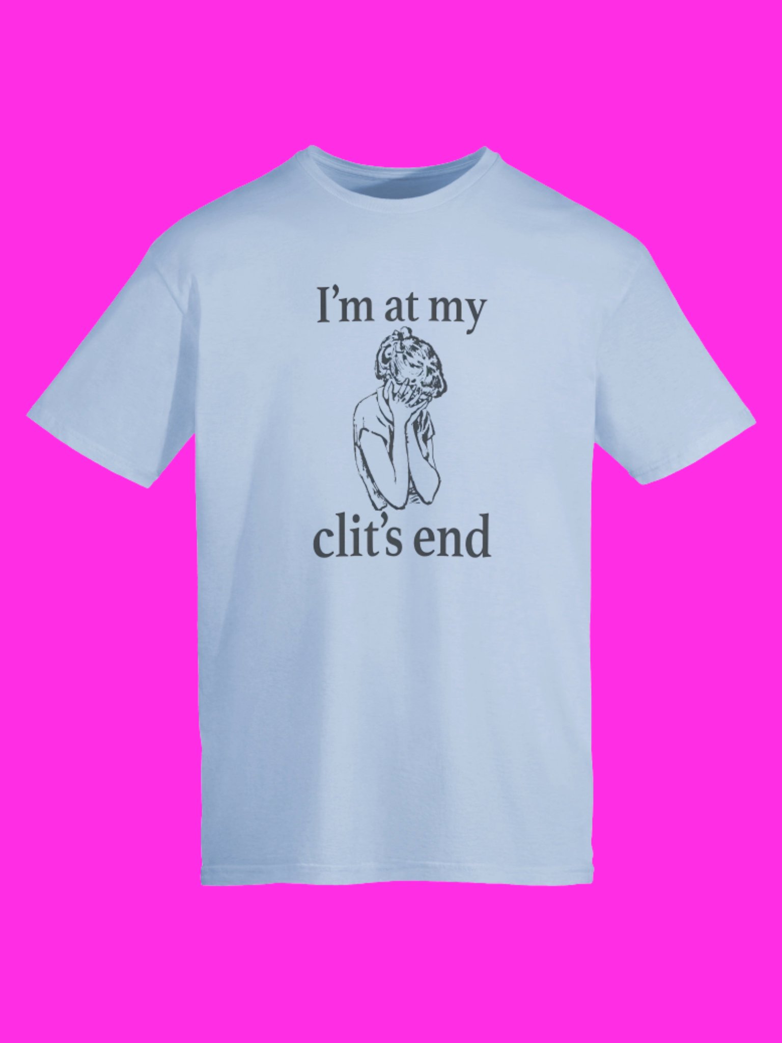 I’m At My Clit’s End Shirt product image (115)