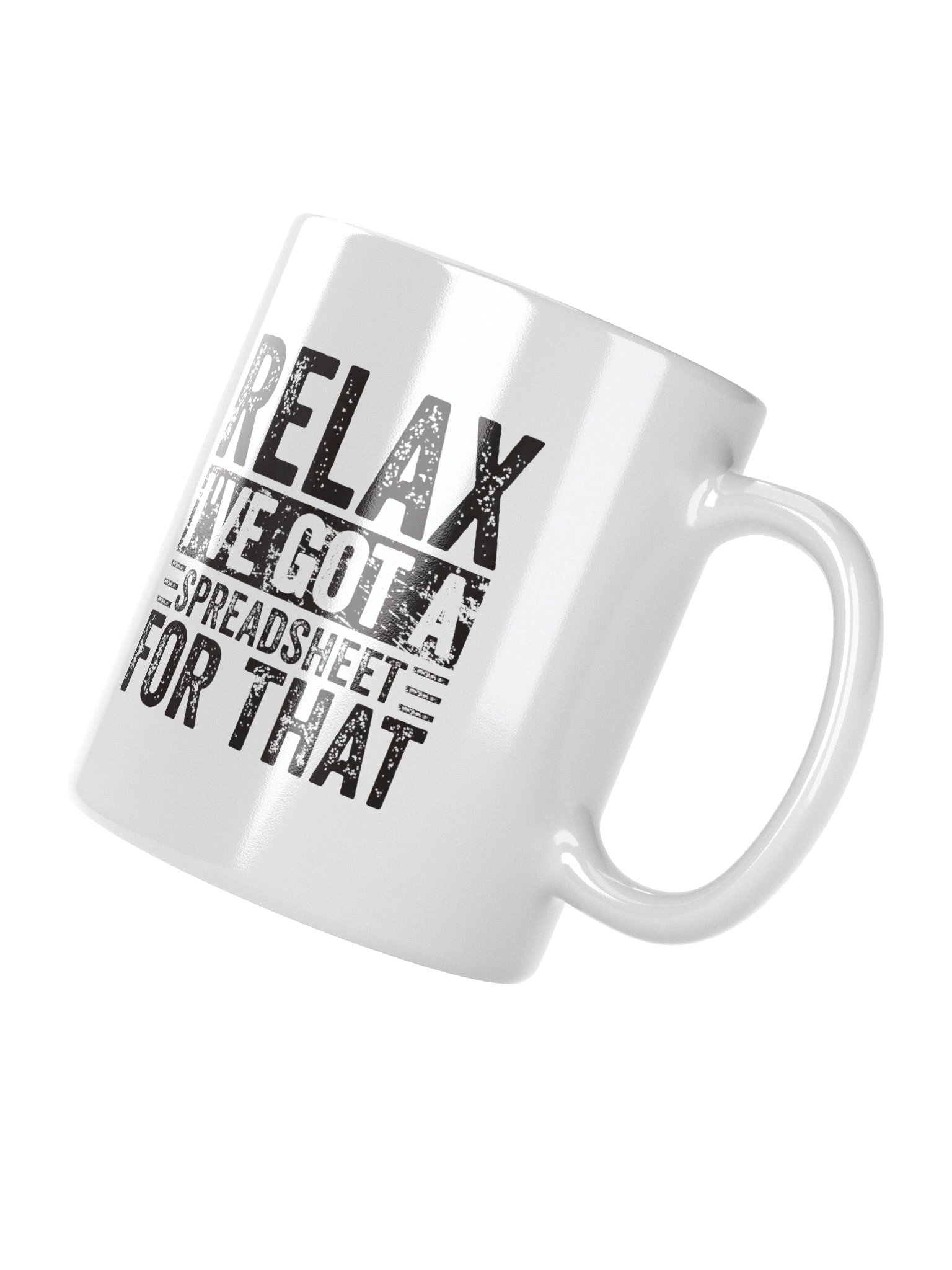 Relax I've Got A Spreadsheet For That Mug product image (4)