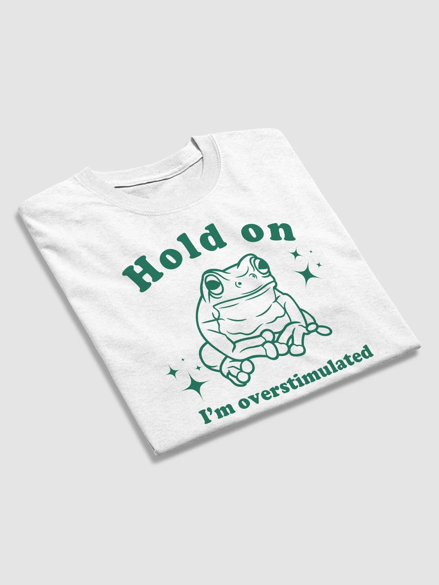 Hold on I'm overstimulated product image (3)