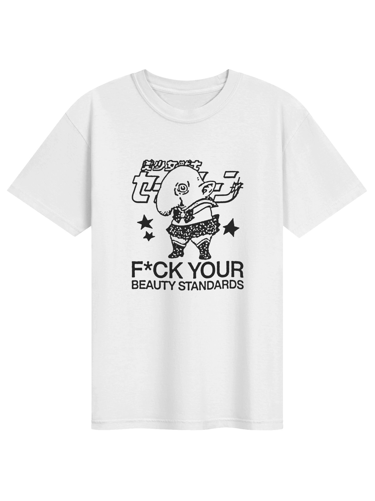 FUCK YOUR BEAUTY STANDARDS ! T-shirt. white vers. product image (1)