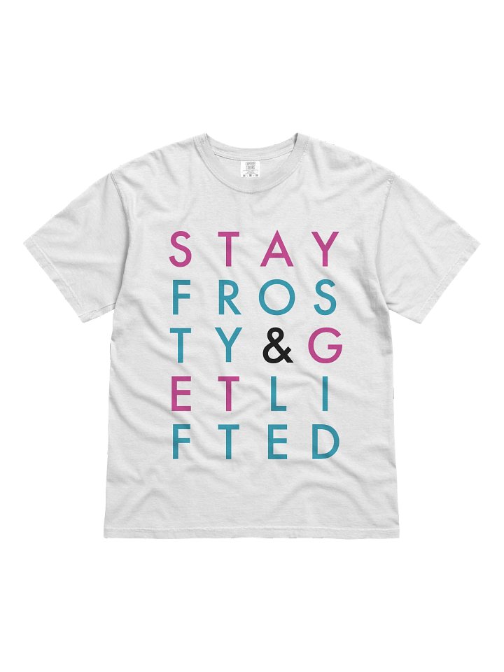 Stay Frosty & Get Lifted: Typography Tee product image (1)
