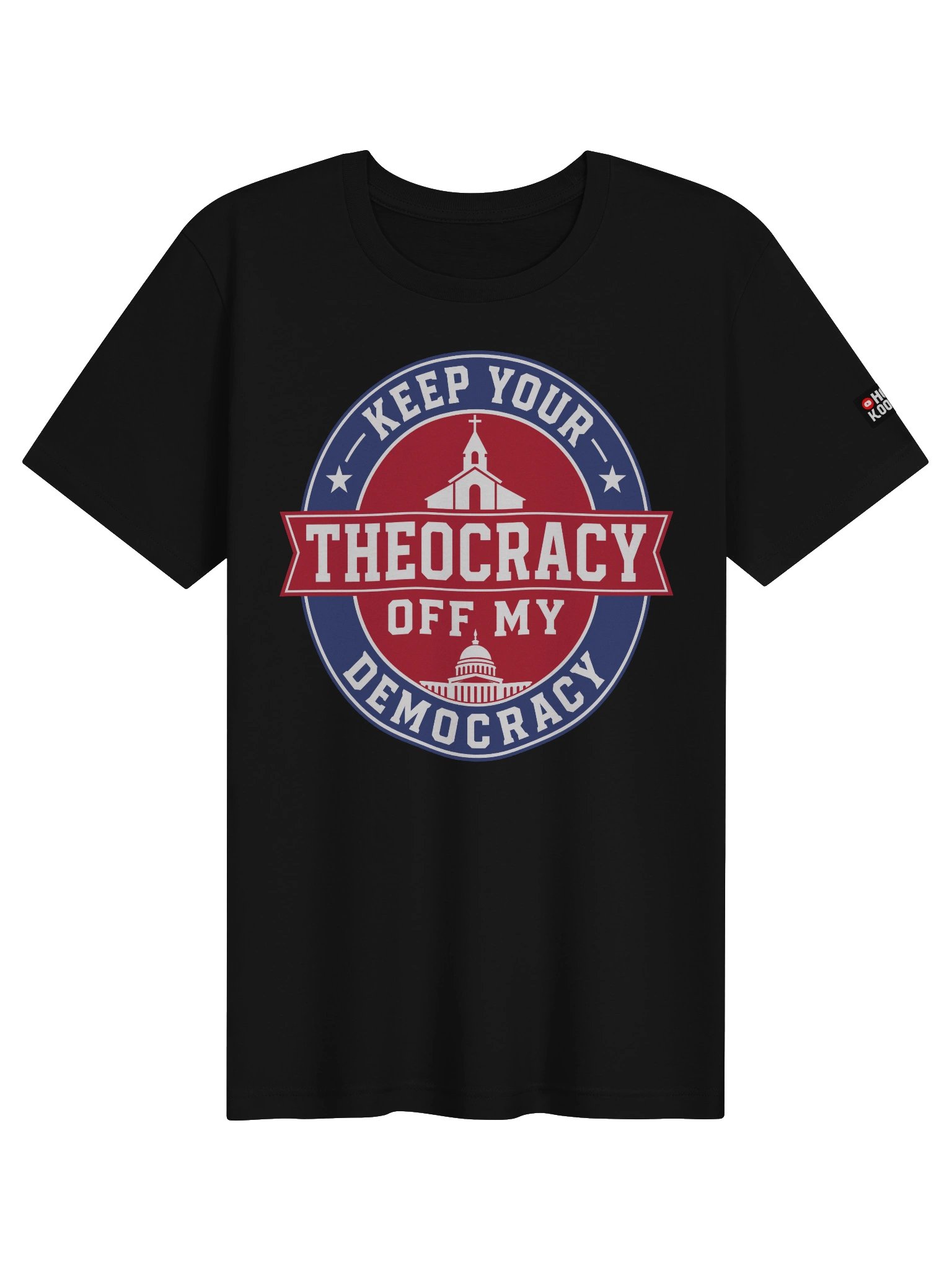 Keep Your Theocracy Off My Democracy - Supersoft T-Shirt product image (1)