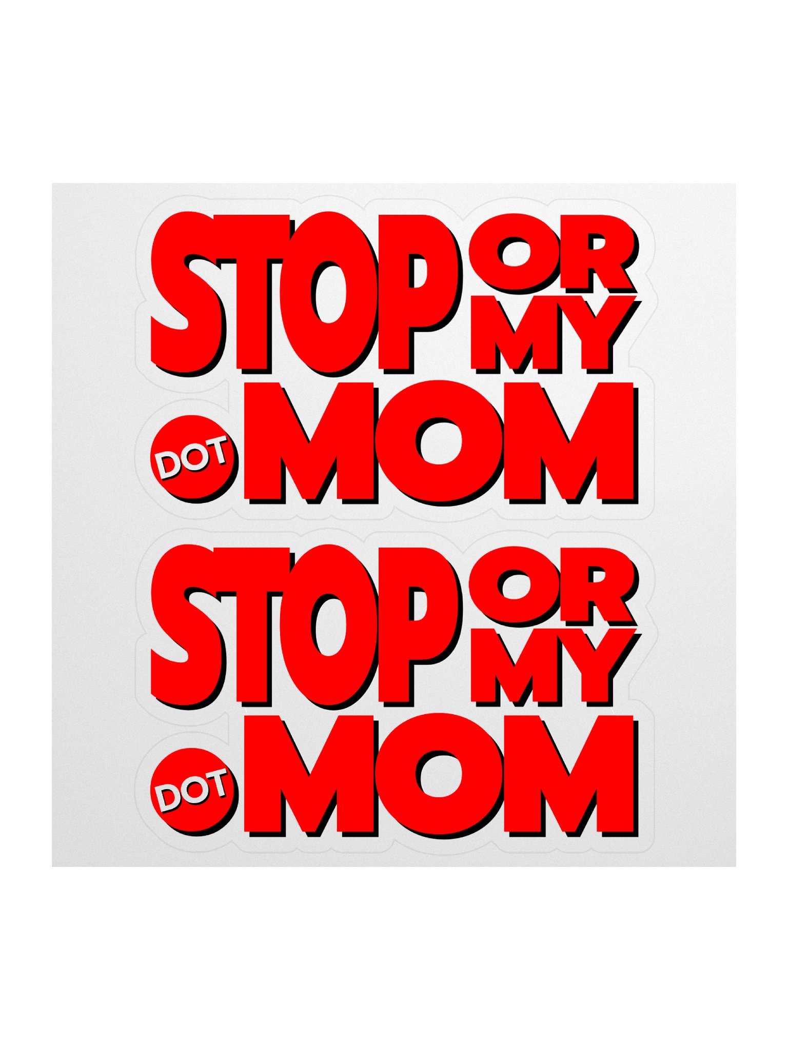 StopOrMy.Mom stickers product image (1)