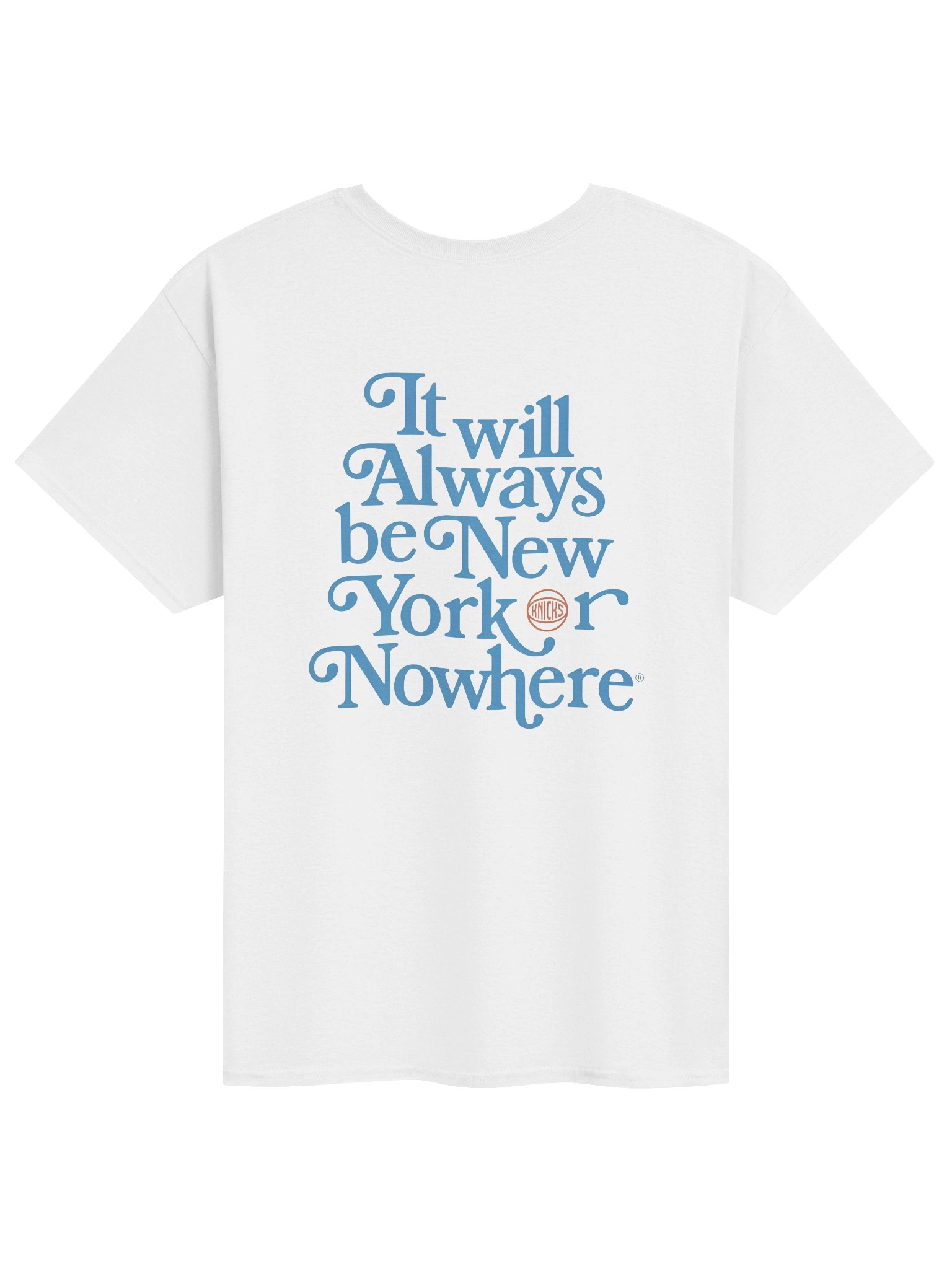It Will Always Be New York Knicks Or Nowhere Shirt product image (1)