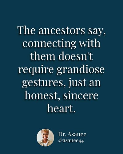 Sometimes we think we need to be perfect before we can sit with the ancestors. We tell ourselves we need to clean up our enti...