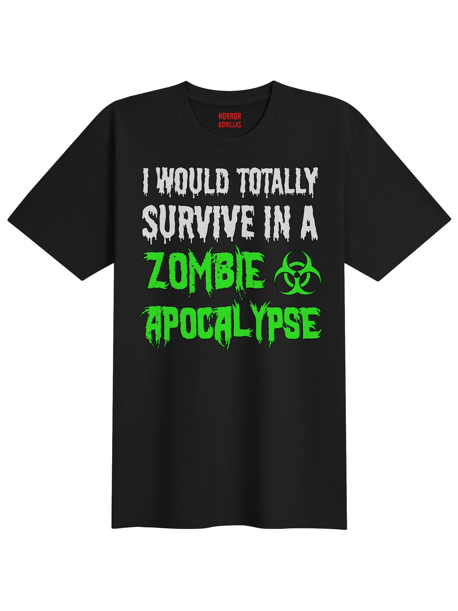 I Would Totally Survive In A Zombie Apocalypse T-Shirt product image (1)