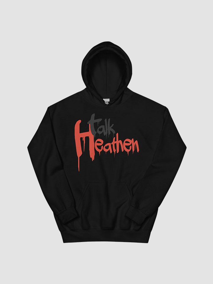 Talk Heathen Unisex Hoodie product image (1)