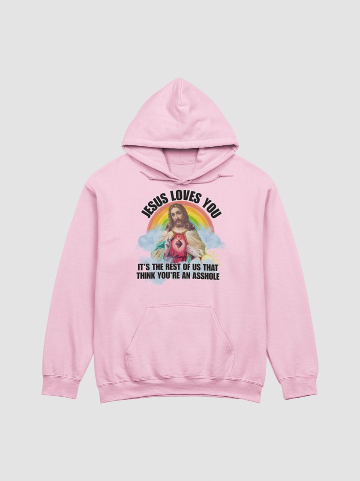 Jesus loves you we think you are an asshole Hoodie product image (1)