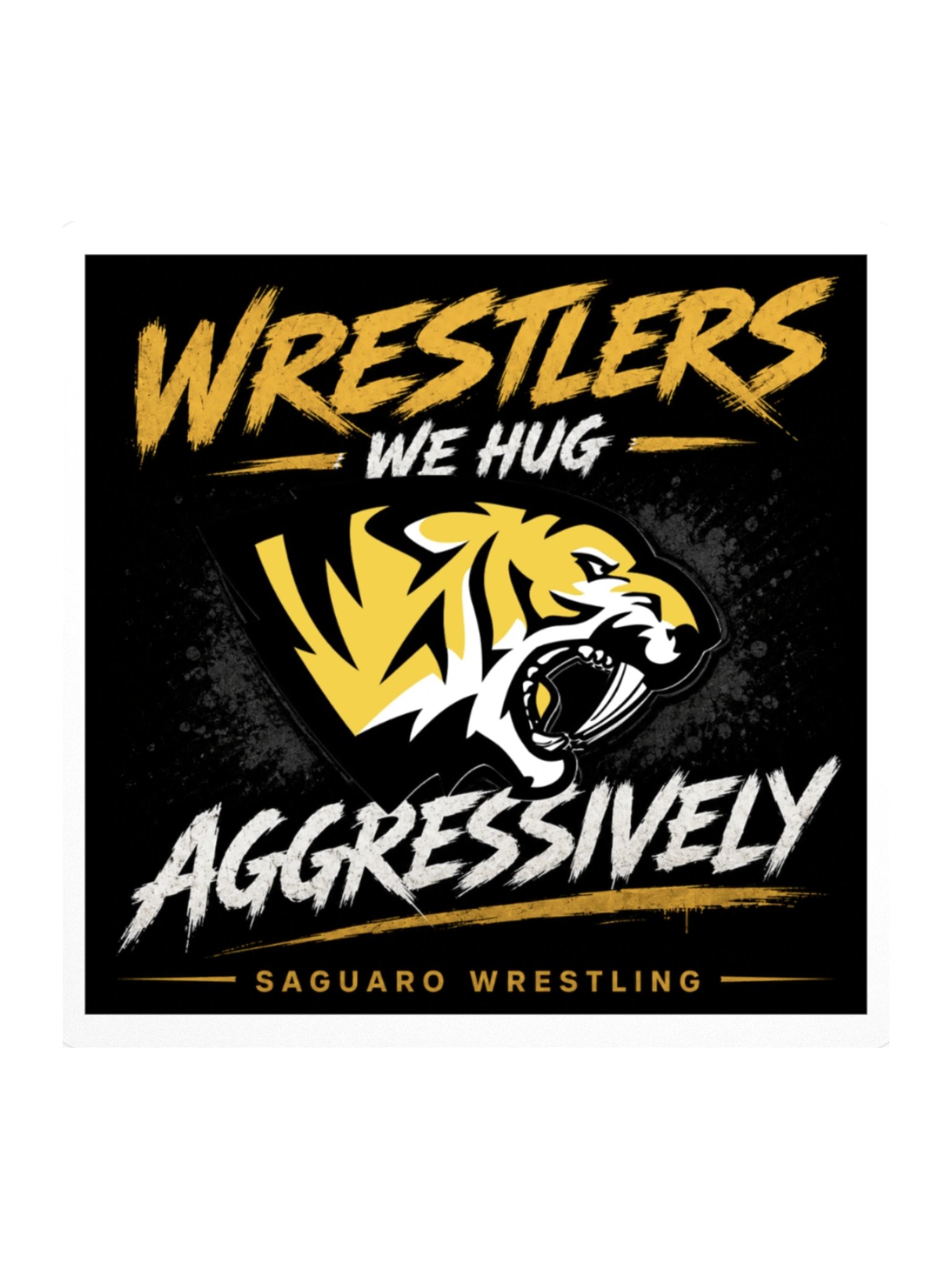 Wrestlers We Hug Aggressively Tiger Sticker product image (1)
