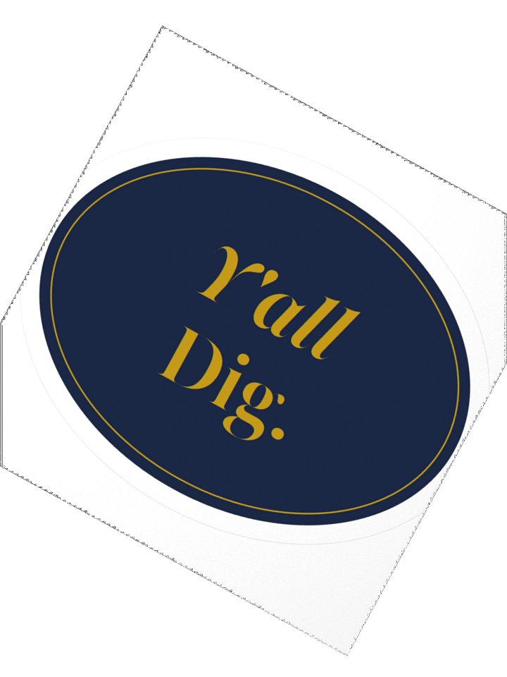 Y'all Dig Sticker product image (2)