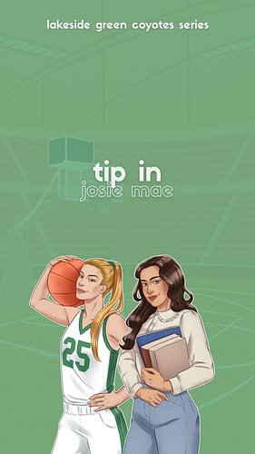 Tip In by Josie Mae is available on KU, e-book, and paperback!

Tip In includes:
🏀 Sports Romance
💚 Bookworm x Athlete 
🏀 Mut...