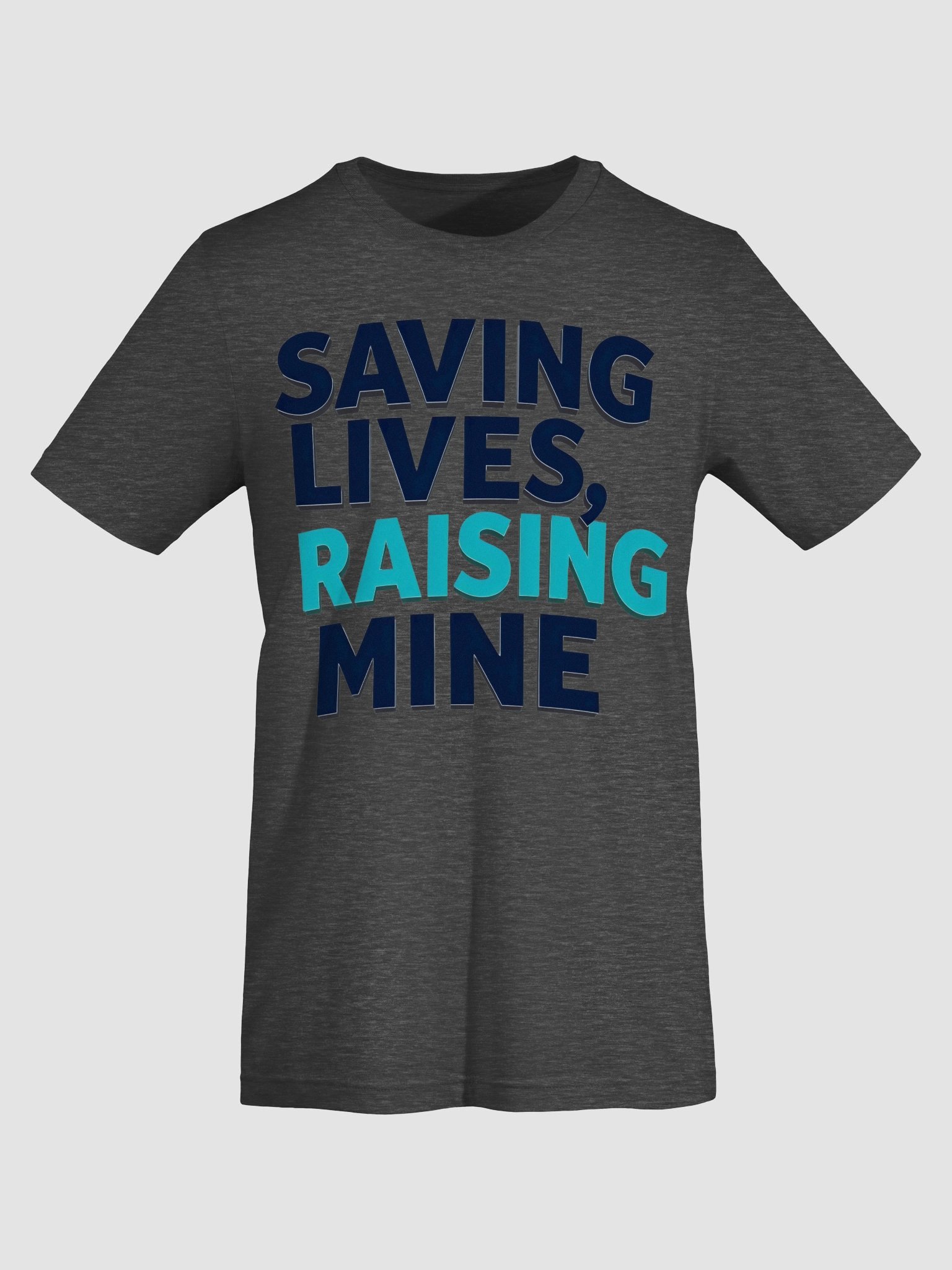 Saving Lives, Raising Mine T-Shirt product image (43)