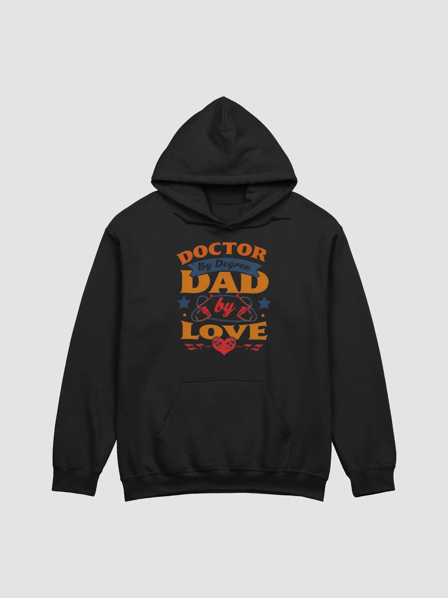 Doctor by Degree, Dad by Love Hoodie product image (6)
