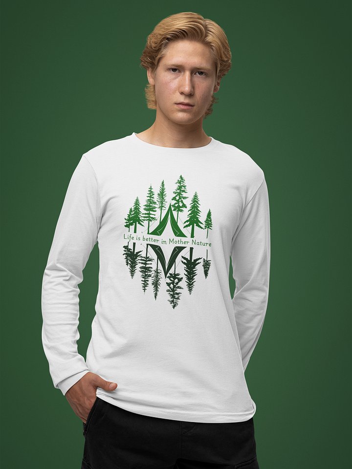 Life is better in Mother Nature Long Sleeve ( Side -Morning- ) product image (2)