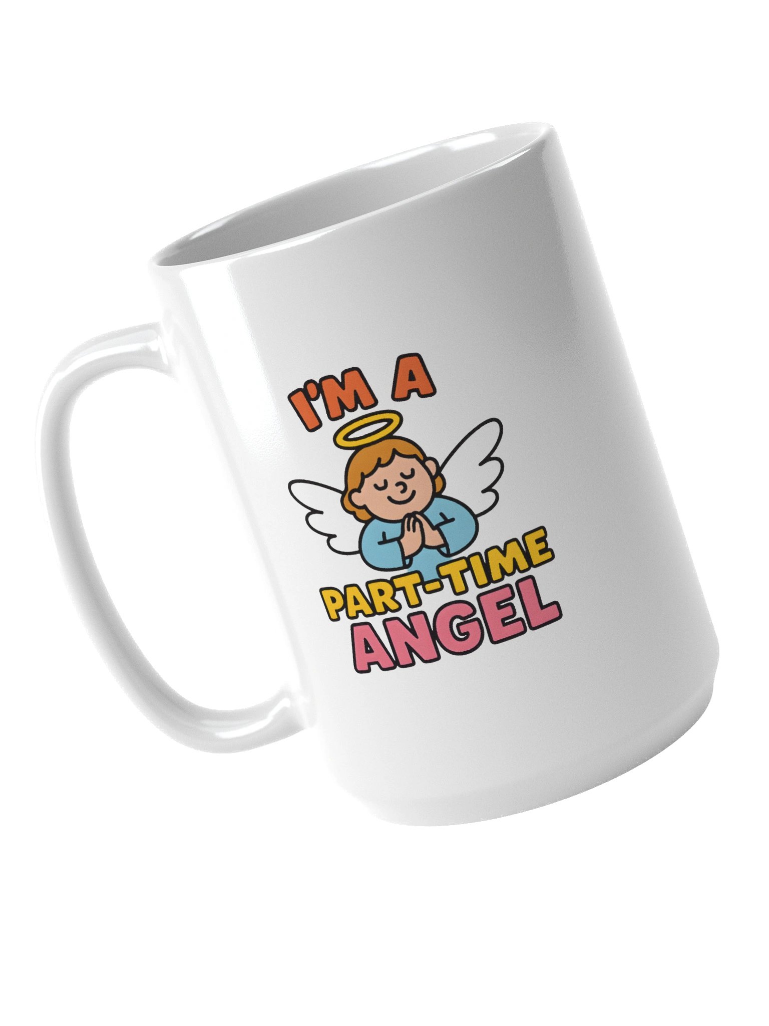 I'm a Part Time Angel - Coffee Mug product image (4)