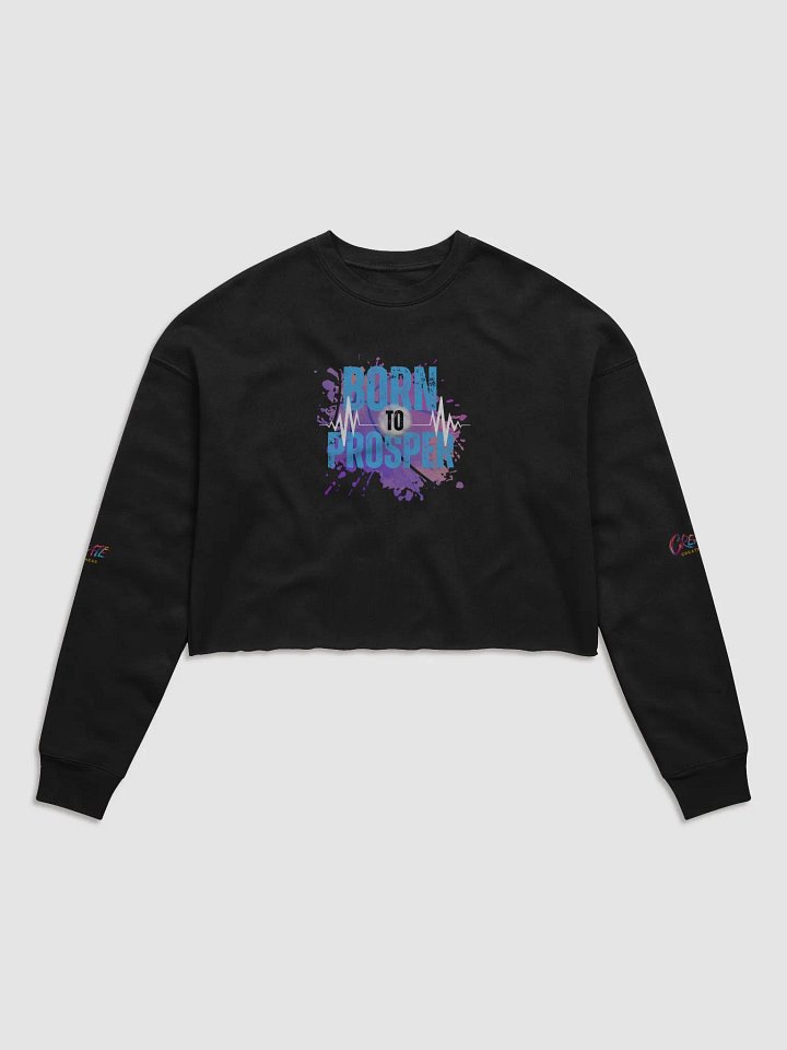 Born to Prosper Crop Sweatshirt product image (2)