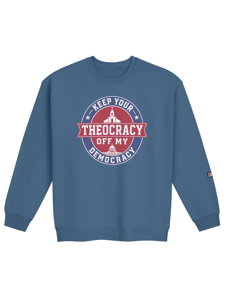 Keep Your Theocracy Off My Democracy - Crewneck Sweatshirt product image (25)