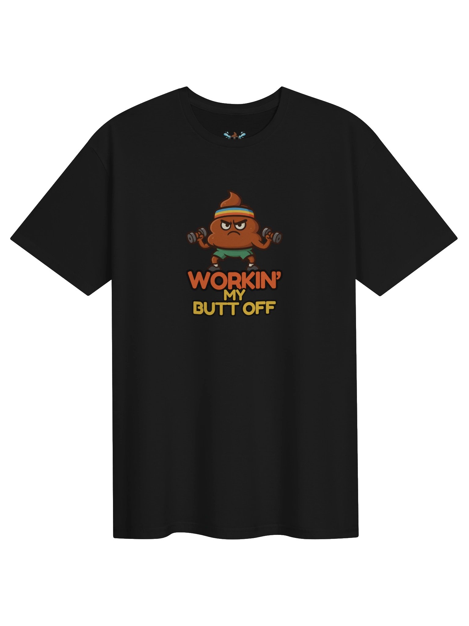 Workin' My Butt Off T-Shirt product image (1)